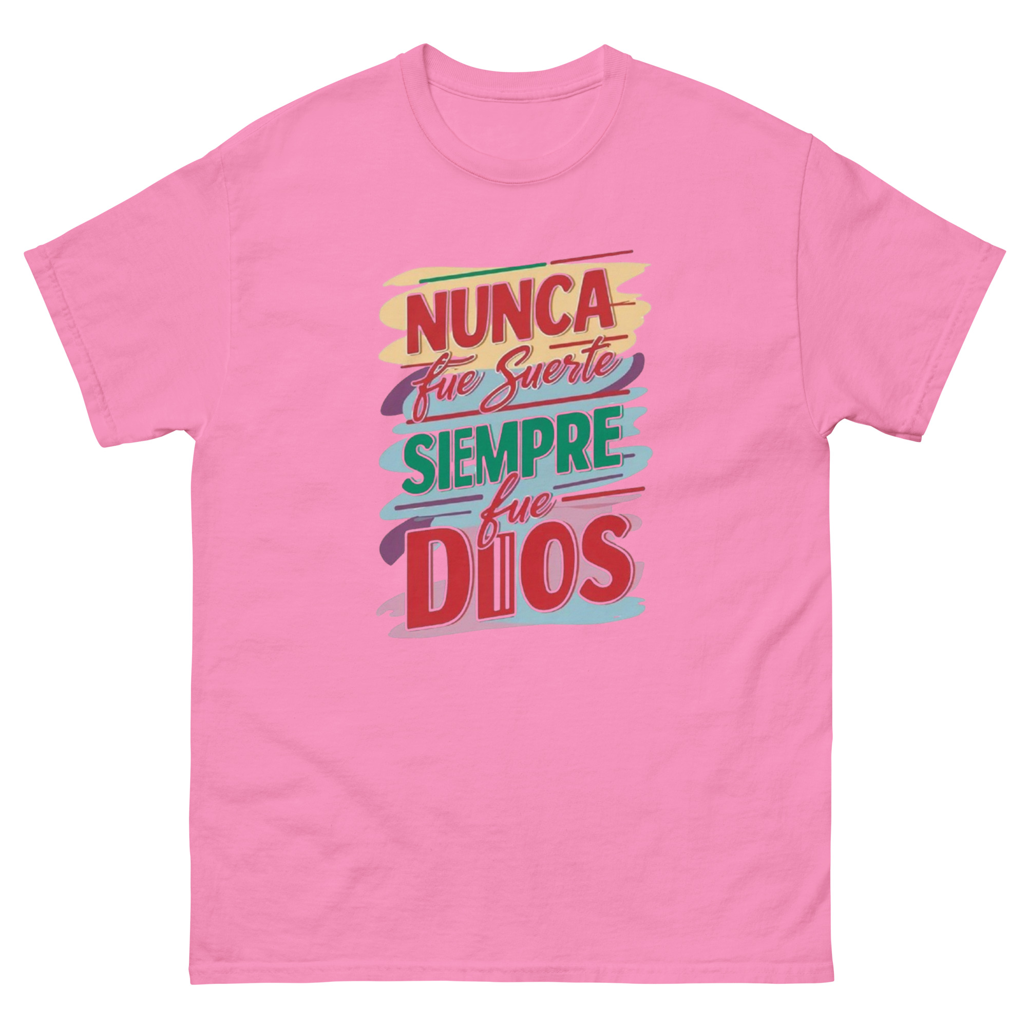 Camiseta Unisex Siempre fue Dios